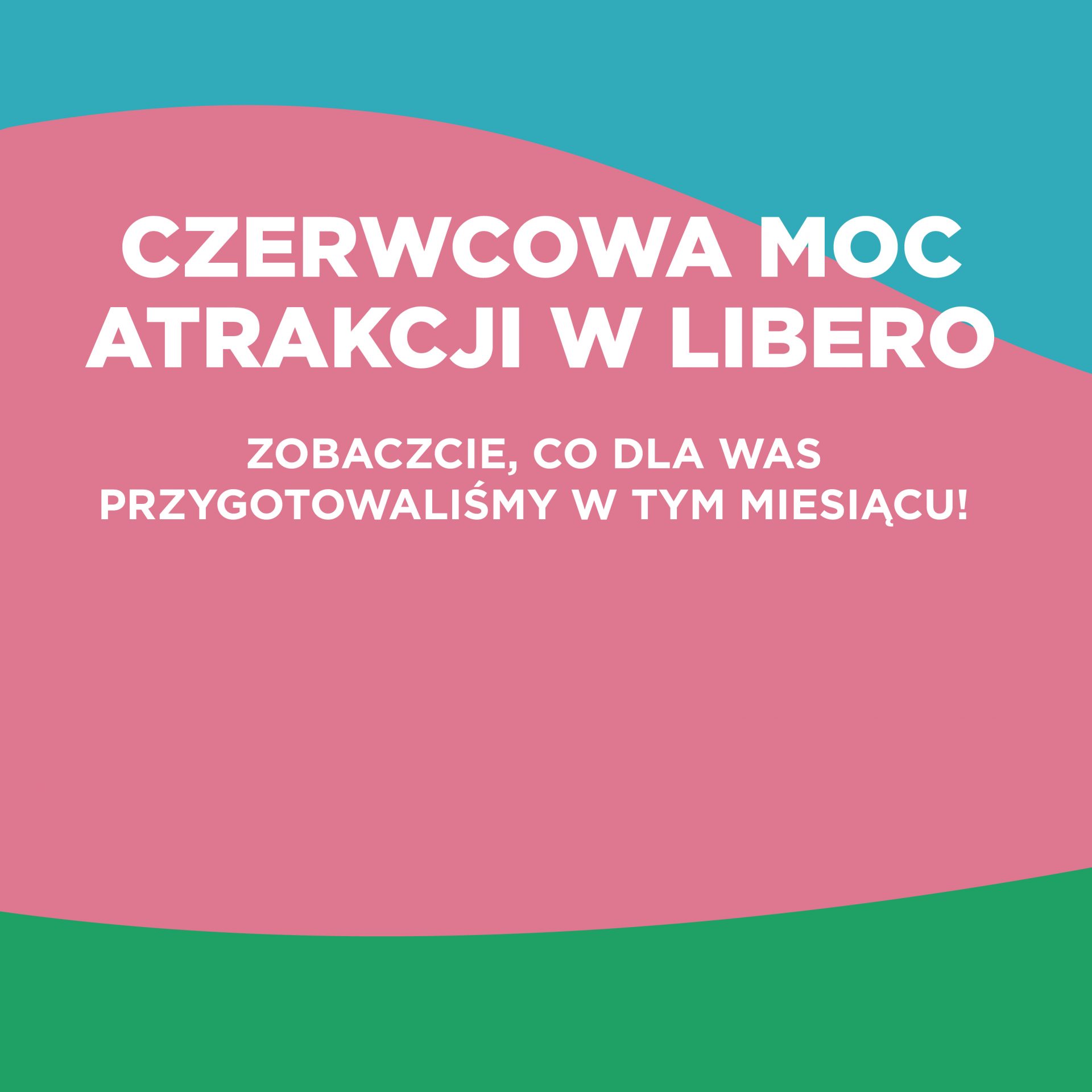 Czerwcowa moc atrakcji