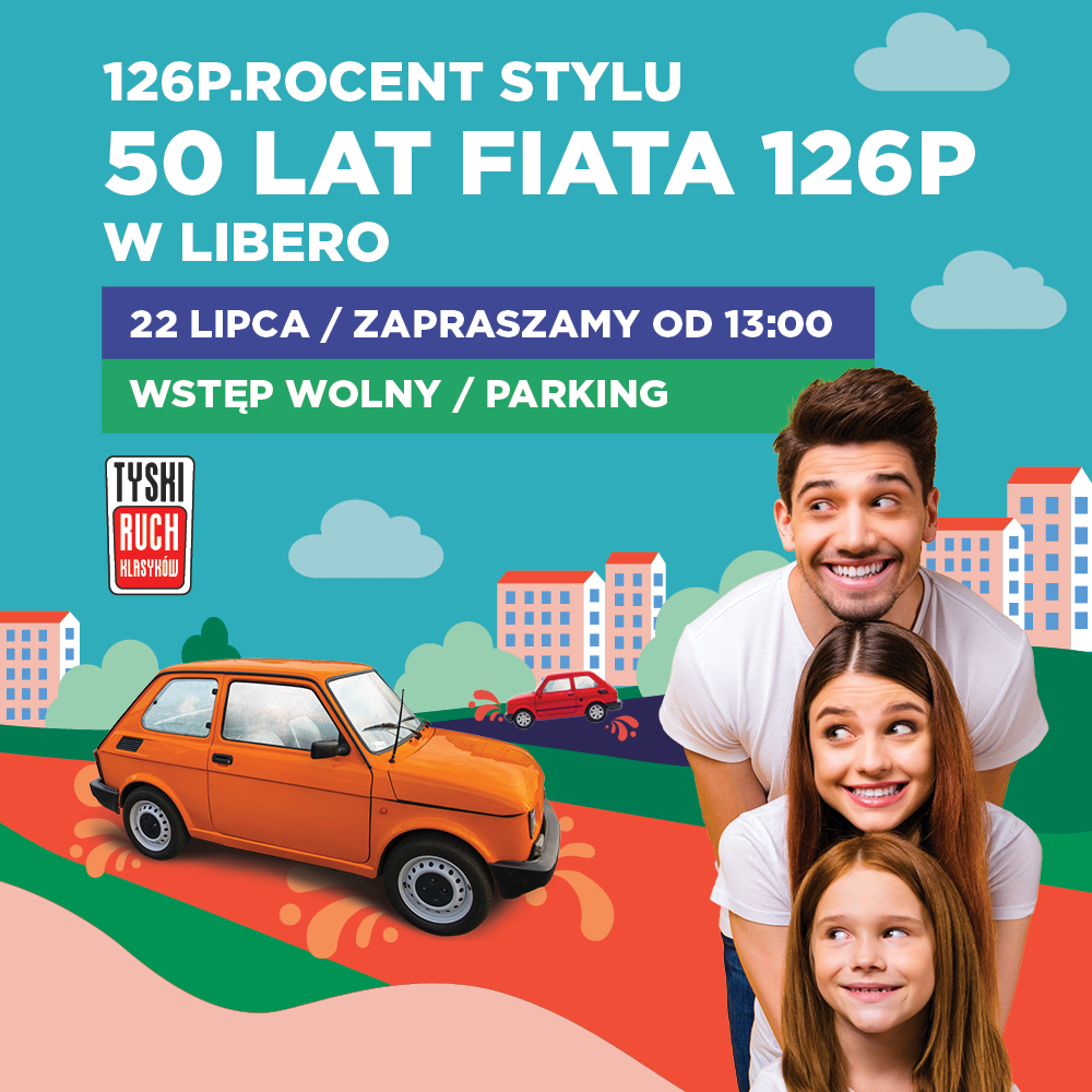 126P.ROCENT STYLU – 50 lecie Fiata 126p w Libero!