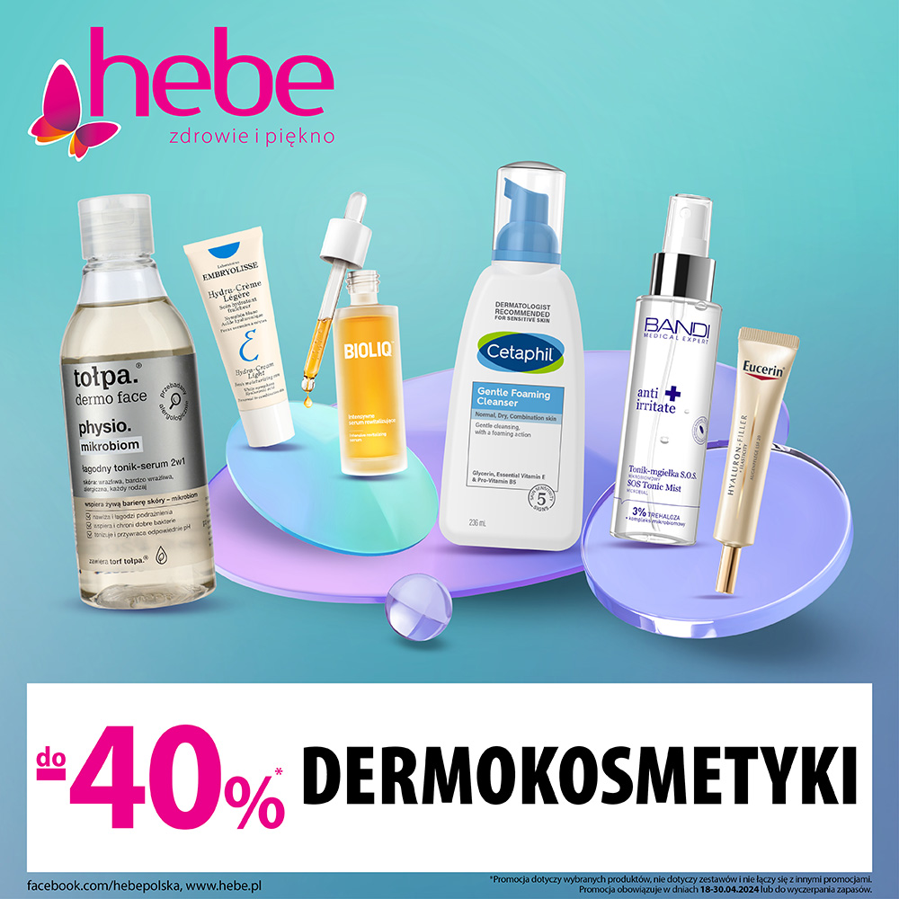 DERMOKOSMETYKI DO -40% w hebe