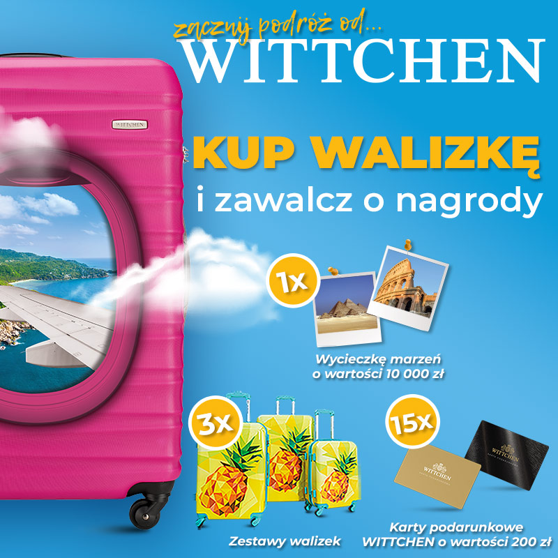 LETNI KONKURS – ZACZNIJ PODRÓŻ OD WITTCHEN… I WYGRAJ NIEZAPOMNIANĄ PODRÓŻ MARZEŃ