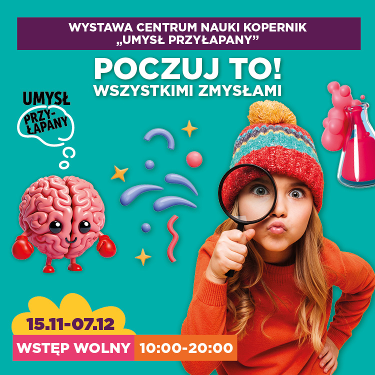 Wystawa Centrum Nauki Kopernik „Umysł Przyłapany”