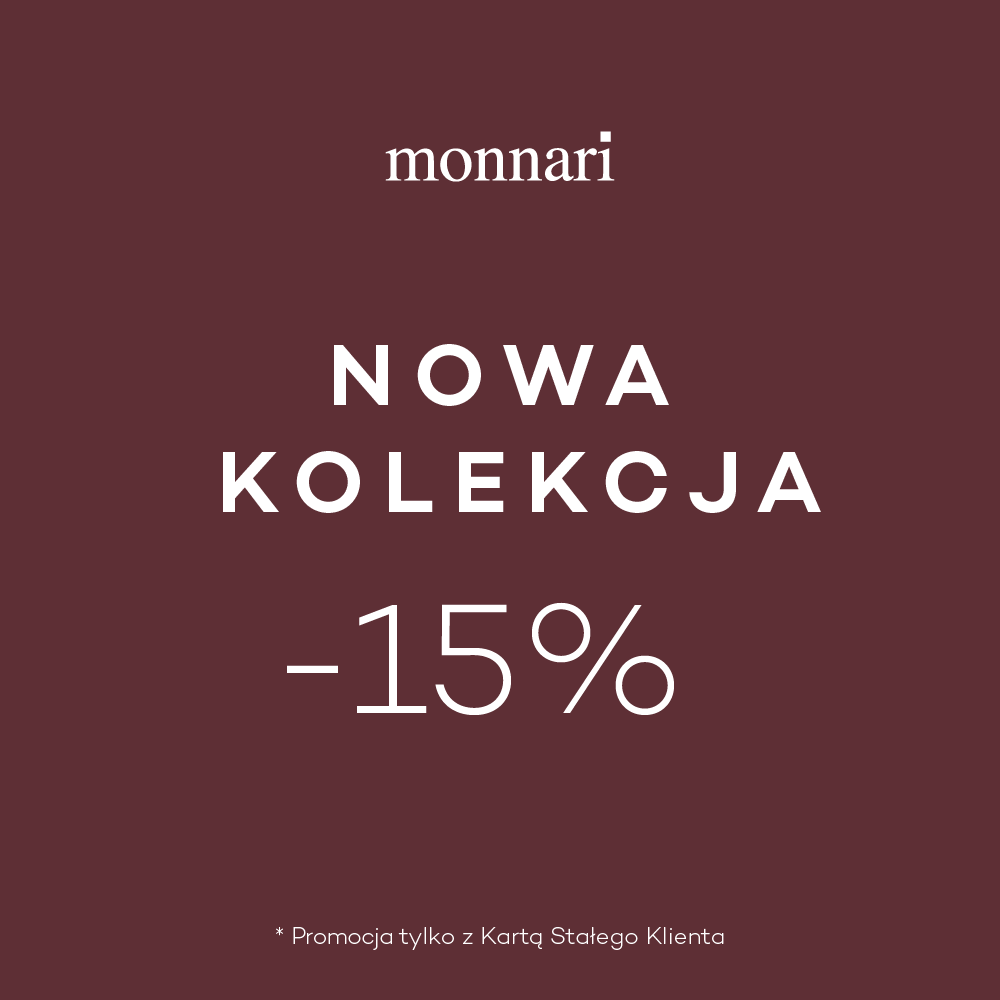 Nowa Kolekcja -15% w Monnari!